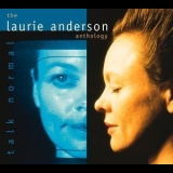 Laurie Anderson - Talk Normal - Anthology CD1 '2000 - Album