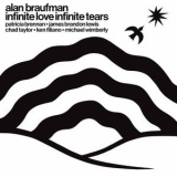 Alan Braufman - Infinite Love Infinite Tears '2024 - Album