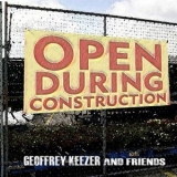 Geoffrey Keezer - Open During Construction '2024