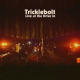 Tricklebolt - Live at the Drive In '2021