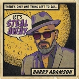 Barry Adamson - Steal Away '2021 - EP