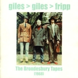 Giles, Giles & Fripp - The Brondesbury Tapes '1968