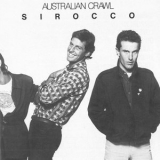 Australian Crawl - Sirocco '1981