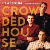 Crowded House - Platinum '2007 - Album