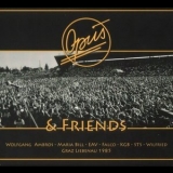 Opus - Opus & Friends: Graz Liebenau 1985 '2013