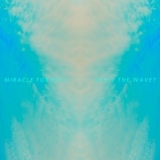 Miracle Fortress - Was I the Wave? '2011