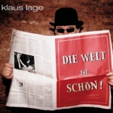 Klaus Lage - Die Welt ist schön '2003 - Album