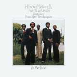 Harold Melvin & The Blue Notes - To Be True '2016 - Album