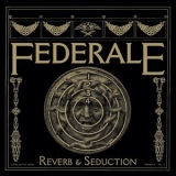 Federale - Reverb & Seduction '2024