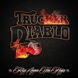 Trucker Diablo - Rise Above The Noise '2015