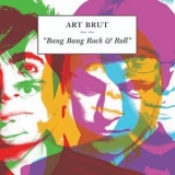 Art Brut - Bang Bang Rock & Roll '2005