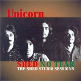 Unicorn - Shed No Tear: The Shed Studio Sessions '2017 - Compilation