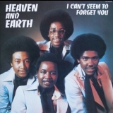 Heaven And Earth - I Can't Seem To Forget You '1976