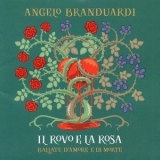 Angelo Branduardi - Il Rovo E La Rosa '2013