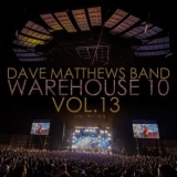 Dave Matthews Band - Warehouse 10 Volume 13 '2024 - Album