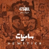 47Soul - Semitics '2020