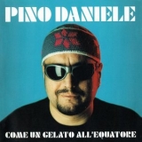 Pino Daniele - Come un gelato all'equatore '1999 - Album