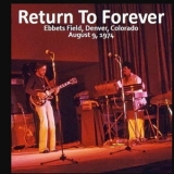 Return to Forever - 1974-08-09, Ebbet's Field, Denver, CO '1974