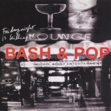 Bash & Pop - Friday Night Is Killing Me '1993