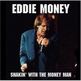 Eddie Money - Shakin' With The Money Man '1997