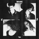 Mourn - Ha, Ha, He. '2016 - Album