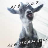 No Joy - Motherhood '2020 - Album