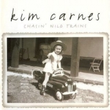 Kim Carnes - Chasin' Wild Trains '2004 - Album