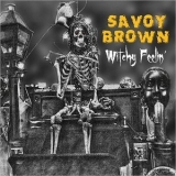 Savoy Brown - Witchy Feelin' '2017 - Album