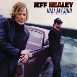 Jeff Healey - Heal My Soul '2016