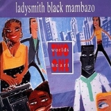 Ladysmith Black Mambazo - Two Worlds One Heart '1990 - Album