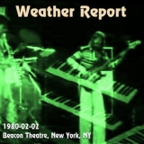 Weather Report - 1980-02-02, Beacon Theatre, New York, NY '1980