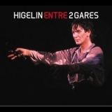 Jacques Higelin - Entre deux gares '2005 - Album