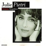 Julie Pietri - Féminin Singulière '1995