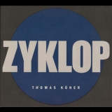 Thomas Köner - Zyklop '2003 - Album