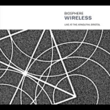 Biosphere - Wireless - Live At The Arnolfini, Bristol '2009