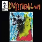 Buckethead - Smelting Of Ores '2023