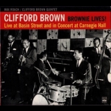 Clifford Brown And Max Roach - Brownie Lives! (Live At Basin Street And In Concert At Carnegie Hall) '1991