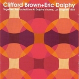Clifford Brown - Together: Recorded Live At Dolphy's Home, Los Angeles 1954 '2005