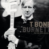 T Bone Burnett - The True False Identity '2006 - Album