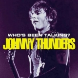 Johnny Thunders - Whos  Been Talking? '2008 - Album