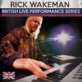 Rick Wakeman - British Live Performance Series '2015