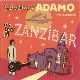 Salvatore Adamo - Un soir au Zanzibar '2004