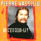 Pierre Vassiliu - Qui c'est celui-là? '2000