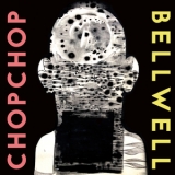 ChopChop - Bell Well '2024