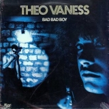 Theo Vaness - Bad Bad Boy '1979