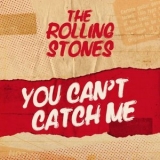 The Rolling Stones - You Can't Catch Me '2021 - Album