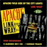 Link Wray - Apache + Wild Side Of The City Lights '1990 - Album