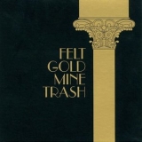 Felt - Gold Mine Trash '1987 - Album