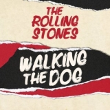 The Rolling Stones - Walking The Dog '2022 - Album