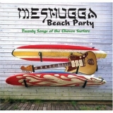 Meshugga Beach Party - 20 Songs Of The Chosen Surfers '2005 - Album